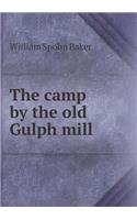 The Camp by the Old Gulph Mill