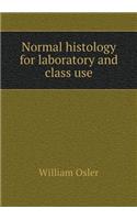 Normal Histology for Laboratory and Class Use