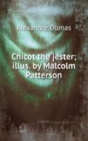 Chicot the jester; illus. by Malcolm Patterson