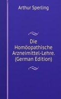 Die Homoopathische Arzneimittel-Lehre. (German Edition)