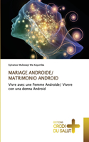 Mariage Androide/ Matrimonio Android