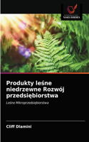 Produkty lesne niedrzewne Rozwój przedsiebiorstwa