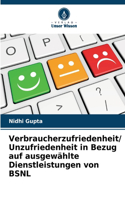 Verbraucherzufriedenheit/ Unzufriedenheit in Bezug auf ausgewählte Dienstleistungen von BSNL