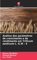 Análise dos parâmetros de crescimento e de rendimento em Triticum aestivum L. G.W - 4