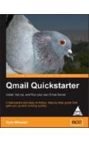 Qmail Quickstarter Install, Setup, And Run Your Own Email Server