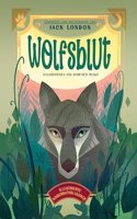 Wolfsblut (Illustrierte Kinderbuchklassiker): Wunderschon illustriert; fur Kinder ab 7 Jahren