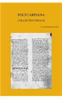 Polycarpiana: Studies on Martyrdom and Persecution in Early Christianity. Collected Essays(205 Bibliotheca Ephemeridum Theologicarum Lovaniensium)