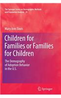 Children for Families or Families for Children