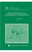 Organizations and Strategies in Astronomy