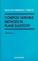 Complex Variable Methods In Plane Elasticity