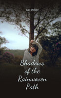Shadows of the Rainwoven Path