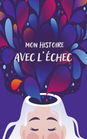 Mon Histoire Avec L'Echec