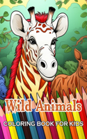 Wild Animals Coloring Book for Kids: New Edition And Unique High-quality illustrations, Fun, Stress Relief And Relaxation Coloring Pages