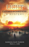 Light Clothed in Darkness