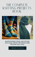 Complete Knitting projects Book