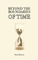 Beyond the Boundaries of Time