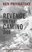 Revenge on the Camino Dos: Book 2(The Camino Trilogy)