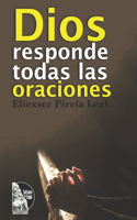 Dios responde todas las oraciones