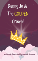 Danny Jo & The Golden Crown!