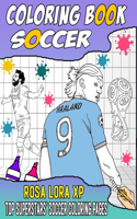 Soccer Coloring book: over 50 coloring pages of the best football players for all football fans.