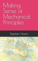 Making Sense of Mechanical Principles