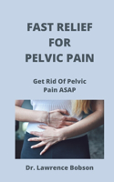 Fast Relief for Pelvic Pain