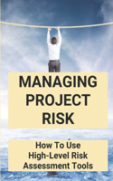 Managing Project Risk