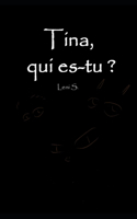 Tina qui es-tu ?