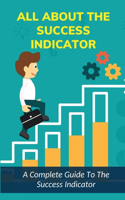 All About The Success Indicator