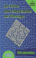 Le Livre du Labyrinthe de Tissage