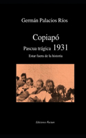 Copiapó Pascua trágica 1931