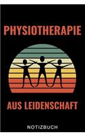 Physiotherapie Aus Leidenschaft Notizbuch: A5 WOCHENPLANER für deinen Physiotherapeuten - Dankebuch Physiotherapie - Masseur - Krankengymnastik - Geschenkidee zum Geburtstag und Weihnachten