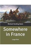 Somewhere in France: Large Print