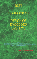 Best Textbook of Design of Embedded Systems: For BE/B.TECH/BCA/MCA/ME/M.TECH/B.Sc/M.Sc/Competitive Exams & Knowledge Seekers