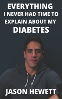 Everything I Never Had Time To Explain About My Diabetes