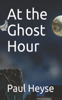 At the Ghost Hour