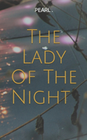 The Lady Of The Night