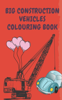 Big Vehicles Construction Colouring Book: Cars coloring book for kids & toddlers - activity books for preschooler - coloring book for Boys, Girls, Fun, ... book for kids ages (2-4)( 4-8)