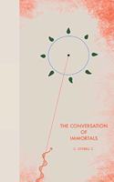 Conversation of Immortals