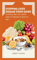 Stopping Liver Disease Food Guide