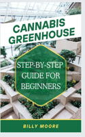 Cannabis Greenhouse