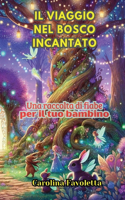 Viaggio nel Bosco Incantato
