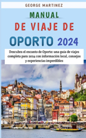 Manual De Viaje De Oporto 2024