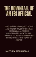 Downfall of an FBI Official