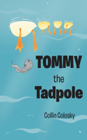 Tommy the Tadpole