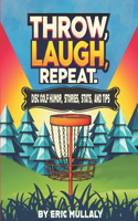 Throw, Laugh, Repeat