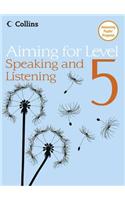 Level 5 Speaking and Listening