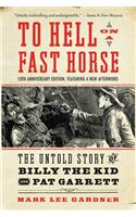 To Hell on a Fast Horse Updated Edition