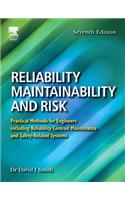 Reliability, Maintainability and Risk: Practical Methods for Engineers Including Reliability Centred Maintenance and Safety-Related Systems