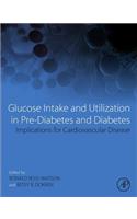 Glucose Intake and Utilization in Pre-Diabetes and Diabetes